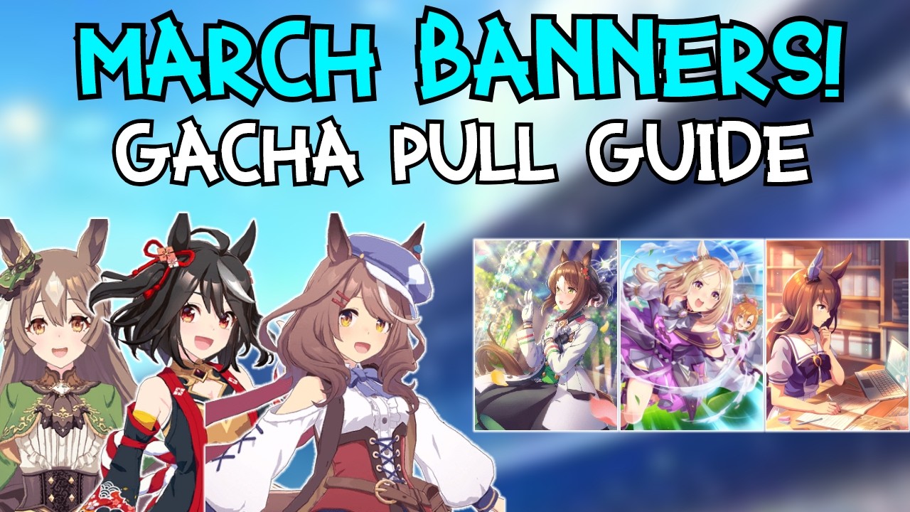 March Banners Gacha Pull Guide | Umamusume: Pretty Derby