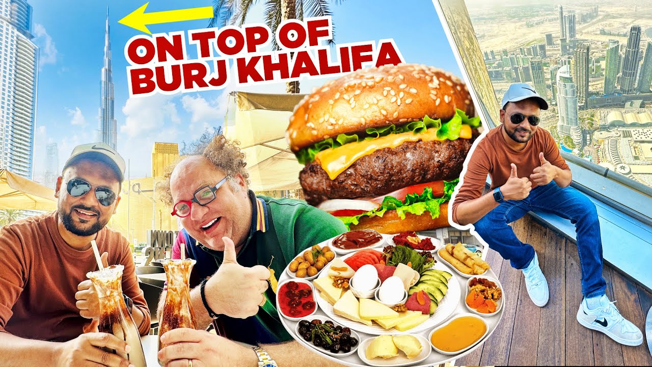 CZN Burak Burgers, Top of Burj Khalifa & Turkish Breakfast in Dubai | Meeting with @themrtaster
