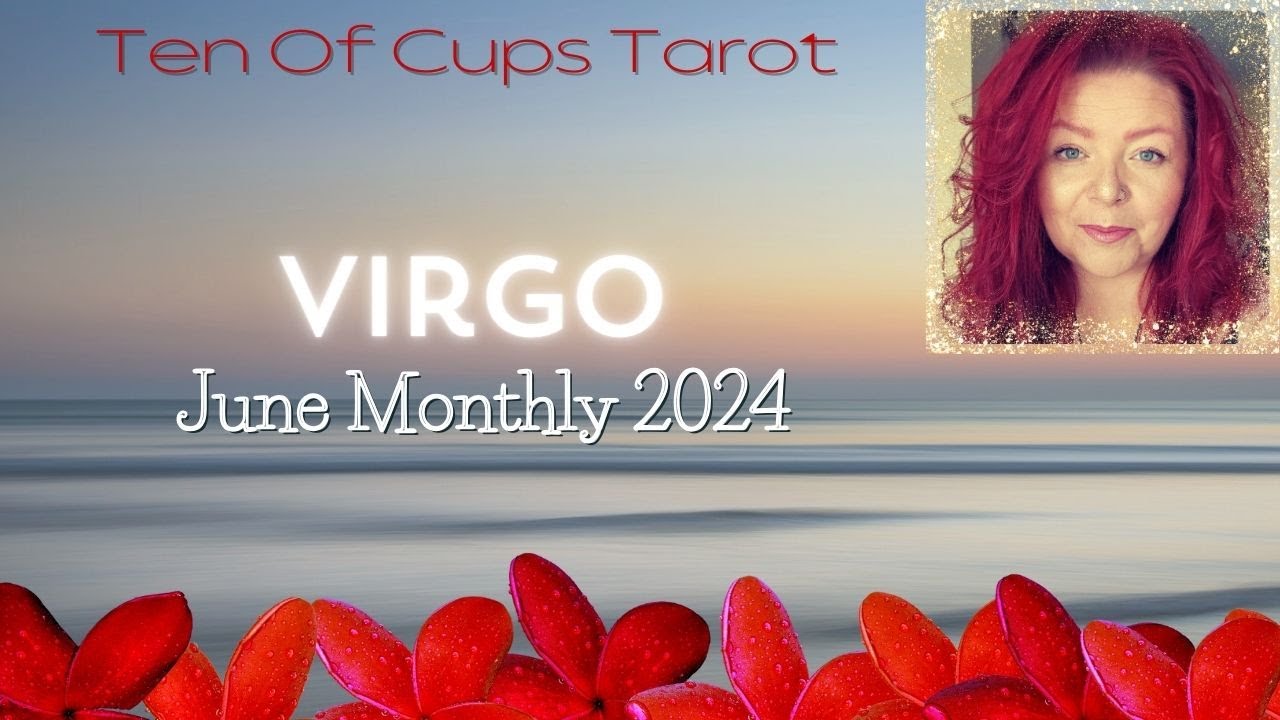 Virgo Tarot -June Is Unveiling Your Path To Happiness!|June 2024 Tarot Reading