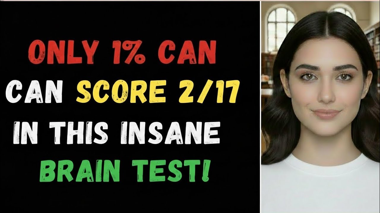 🏆 ONLY 1% CAN SCORE 2/17 IN THIS INSANE BRAIN TEST! 🧠🔥