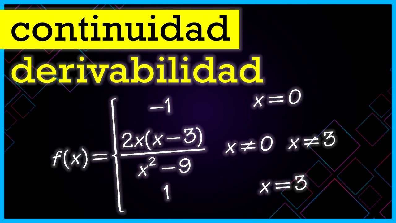 💡 Cómo Estudiar la CONTINUIDAD y DERIVABILIDAD de una Función “A TROZOS”