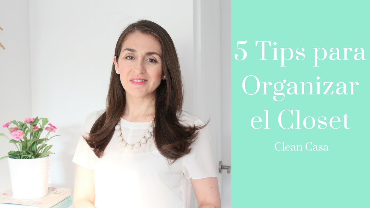 5 Tips para Organizar el Closet | Clean Casa