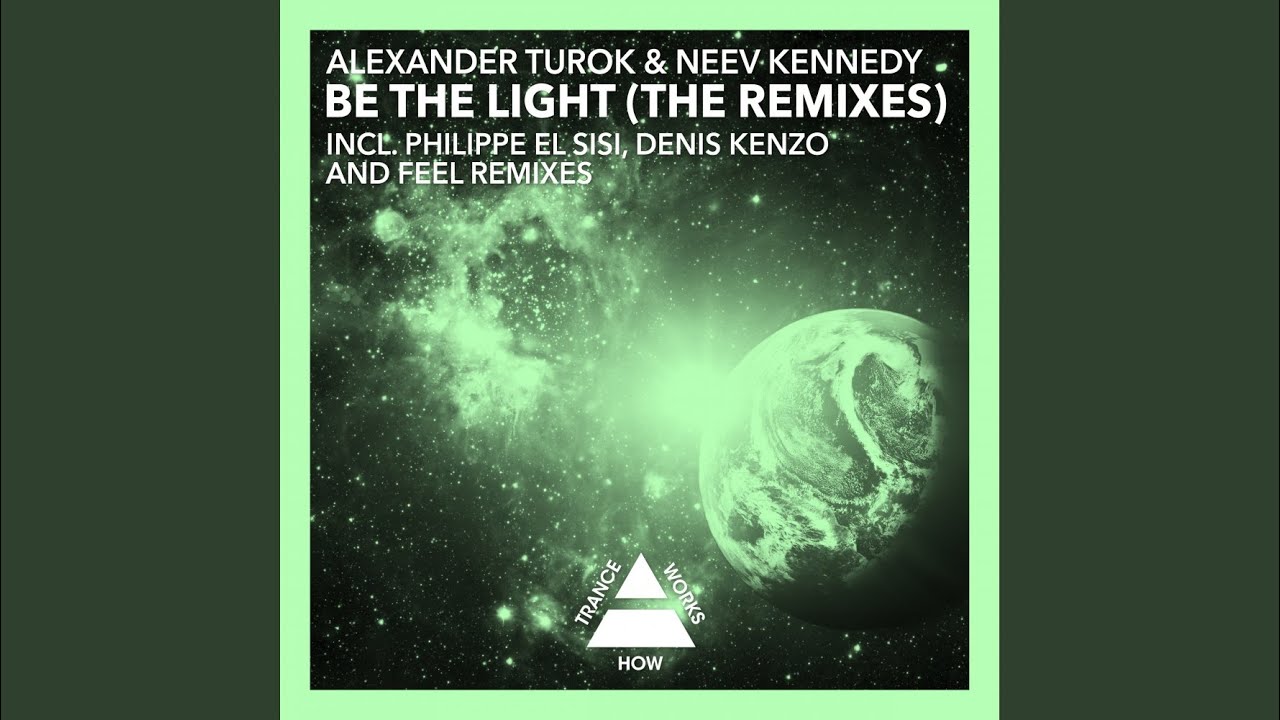 Be The Light (Denis Kenzo Remix)