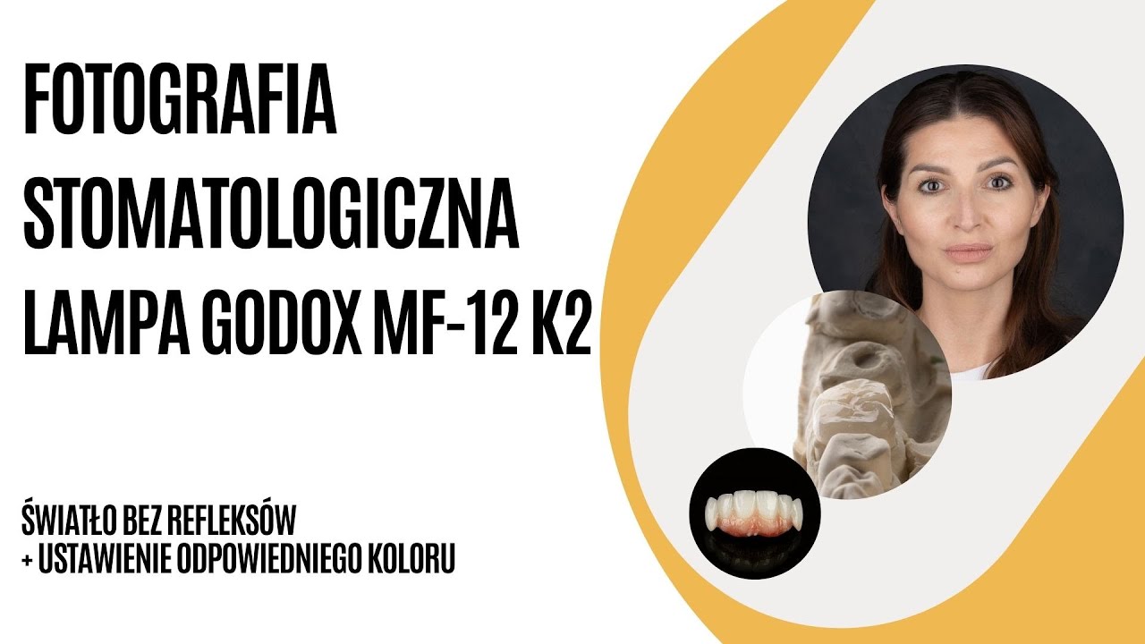Fotografia Stomatologiczna z lampą Godox MF-12 K2 - wyeliminowanie refleks&oacute;w oraz ustawienie koloru.