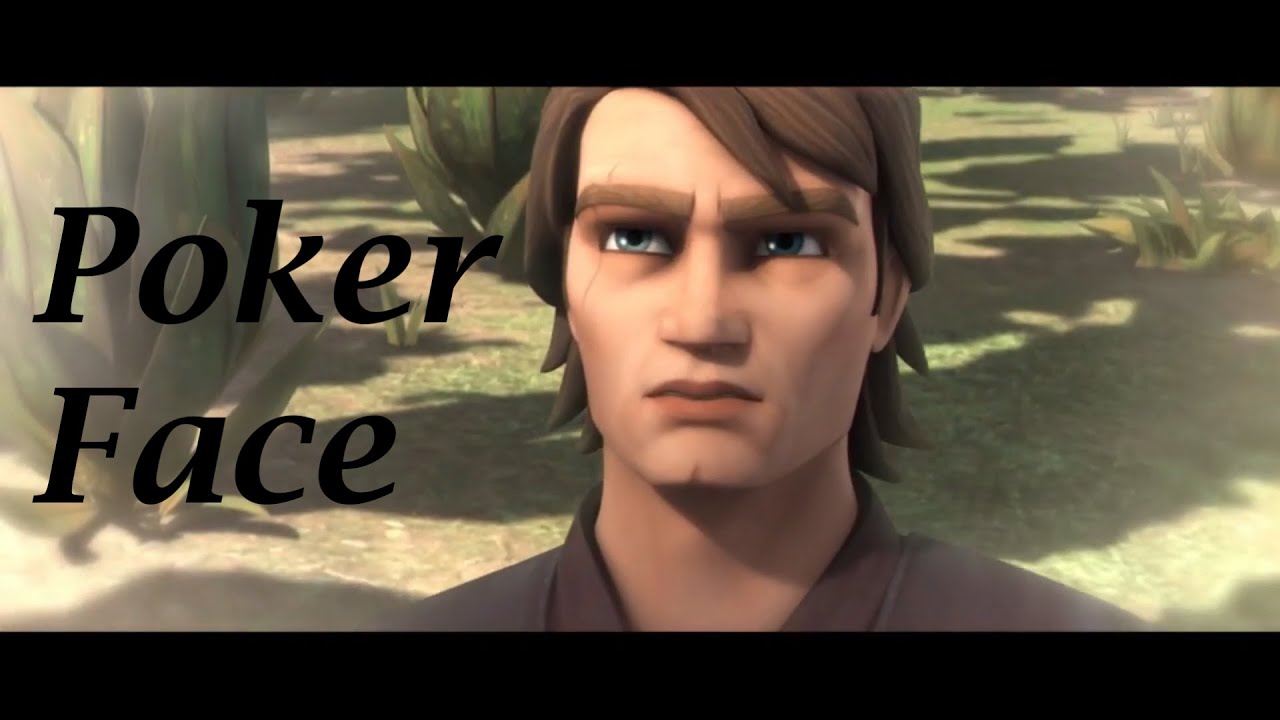 Star Wars - // Anakin's Poker Face // - A Clone Wars AMV!