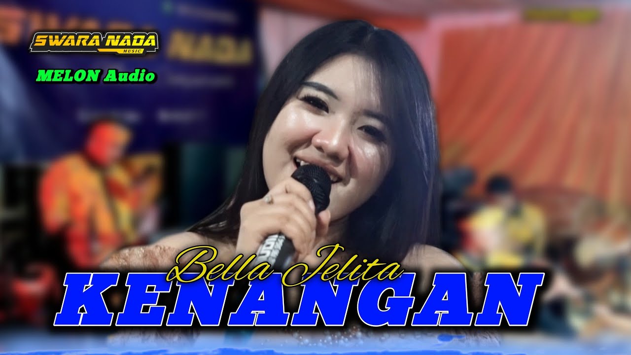 Kenangan ( Kini tinggal kenangan ) Bella Jelita - Swara Nada Music - Melon Audio