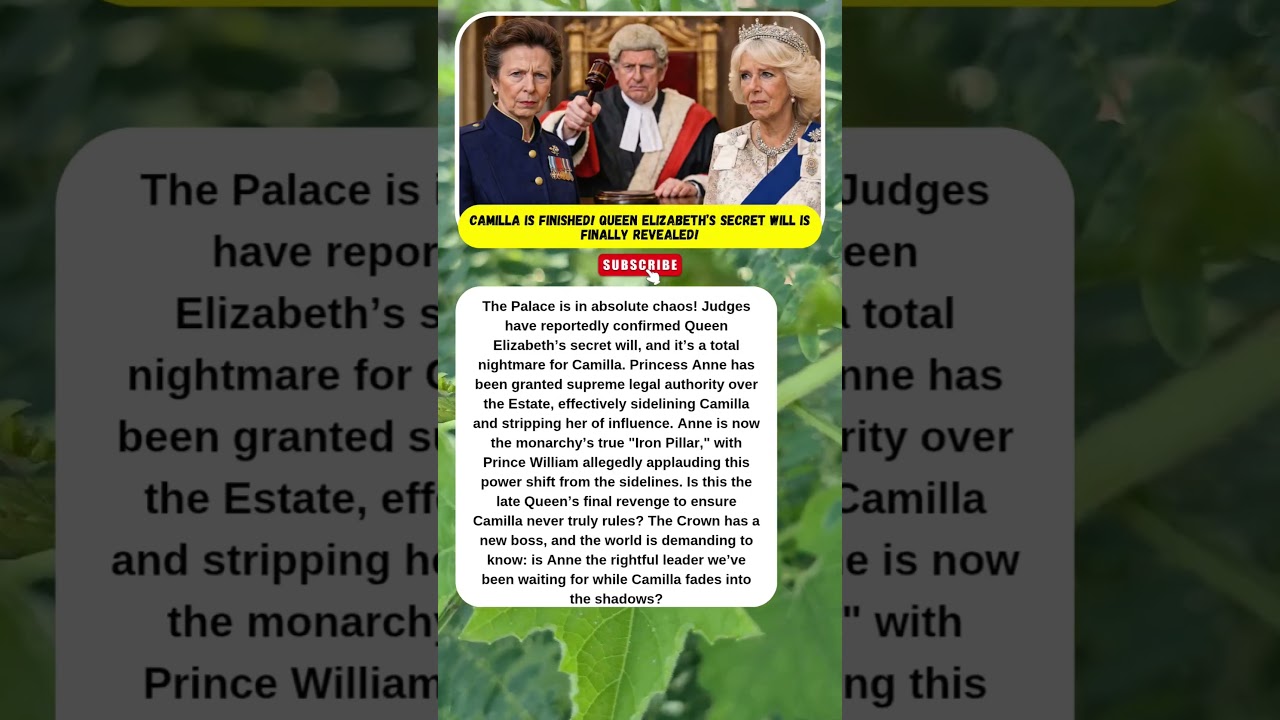 QUEEN&rsquo;S WILL EXPOSED: ANNE OUSTS CAMILLA! 👑🔥 #RoyalDrama #PrincessAnne #CamillaExposed