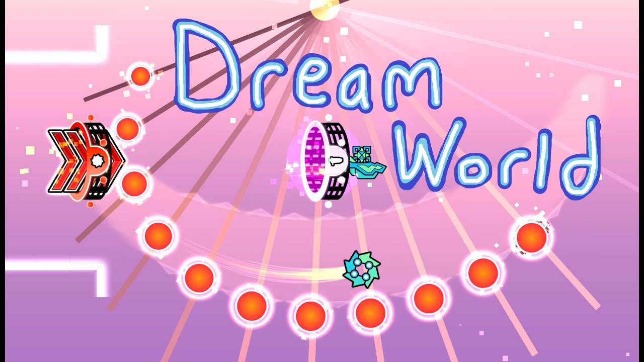 GD | Dream World (Layout)