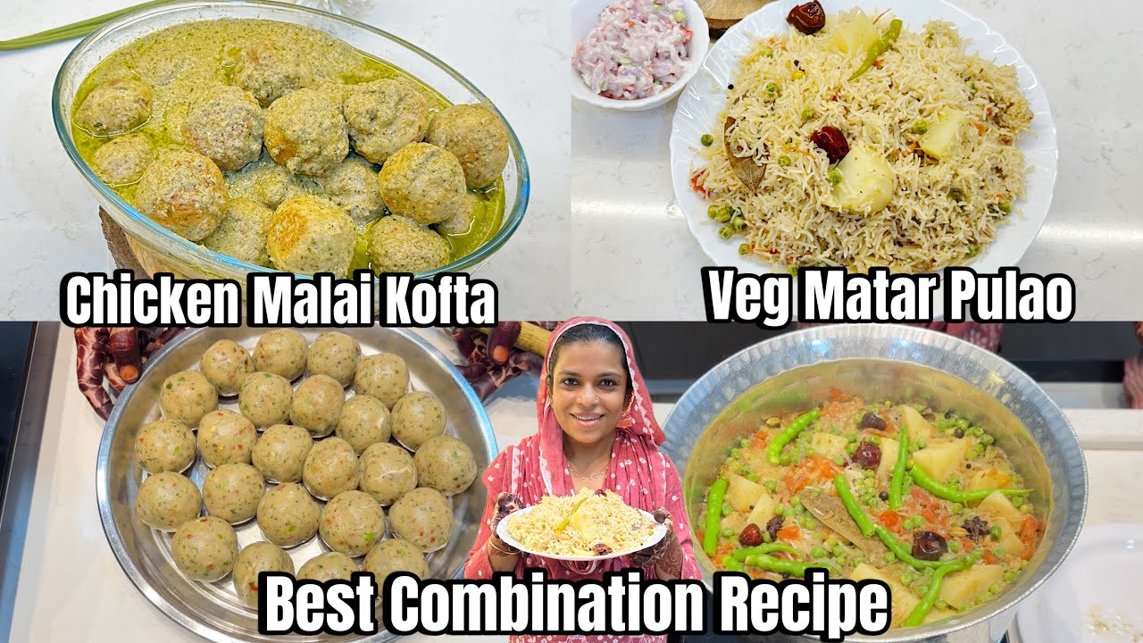 Agar Meheman Achanak Aajaye Toh Unke Liye Banao Ye Chicken Malai Kofta | Veg Matar Pulao Best Recipe