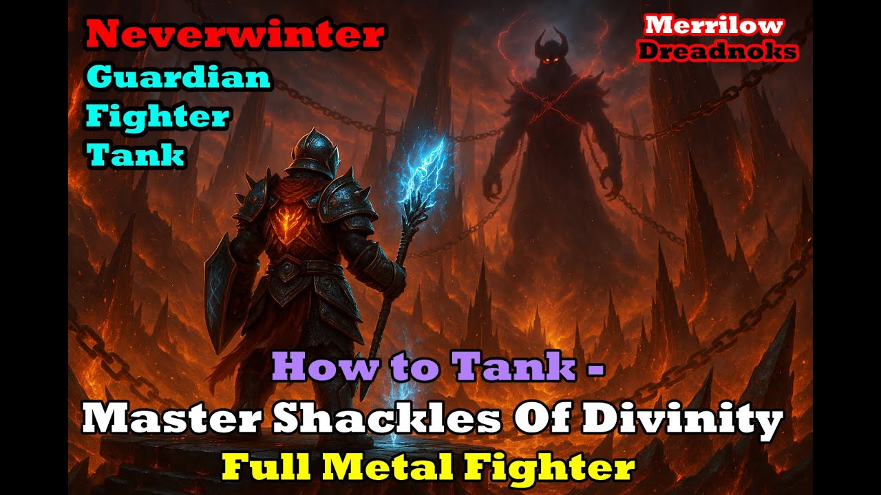Neverwinter - How to Tank - Master Shackles of Divinity - Full Metal Fighter