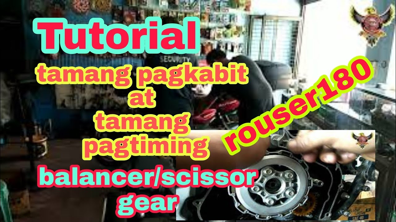 MAGANDANG tutorial sa tamang pag timing ng balancer/scissor gear rouser180