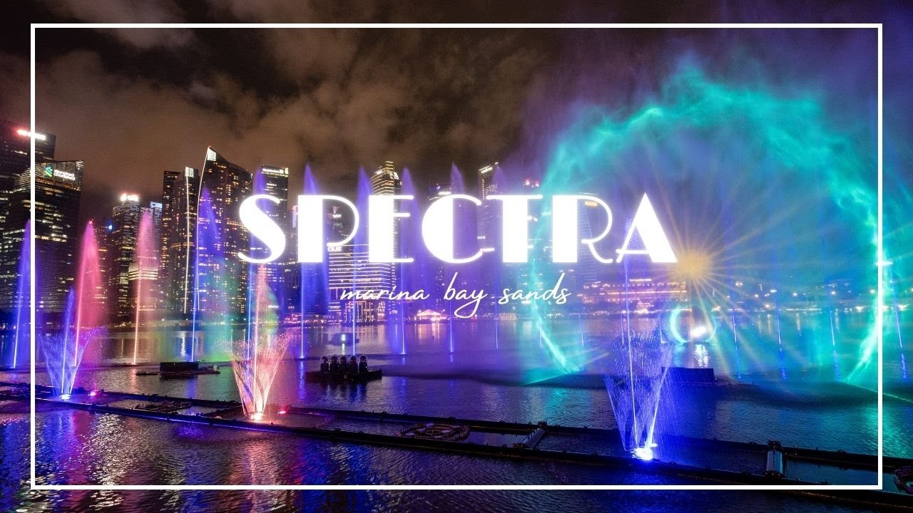 SPECTRA　【4K MOVIE】 ～Marina Bay Sands Night Show～