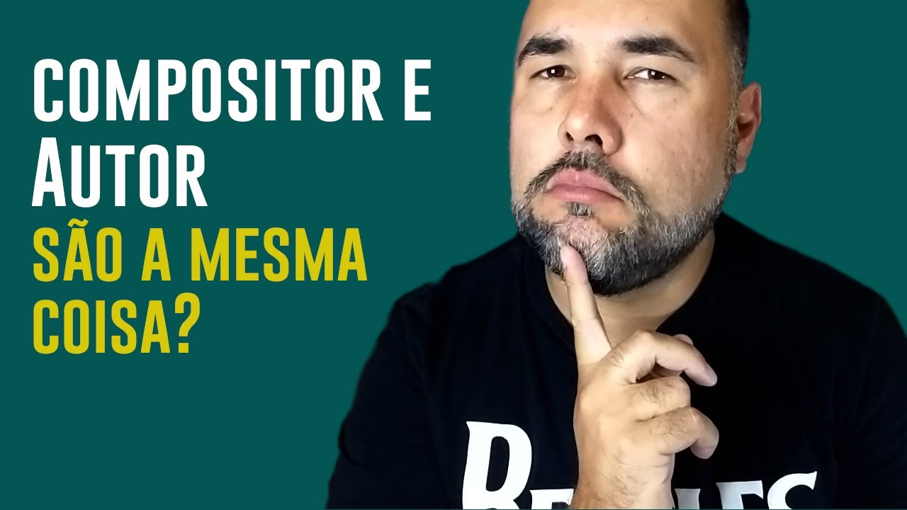 Autor e Compositor - Qual a diferença?