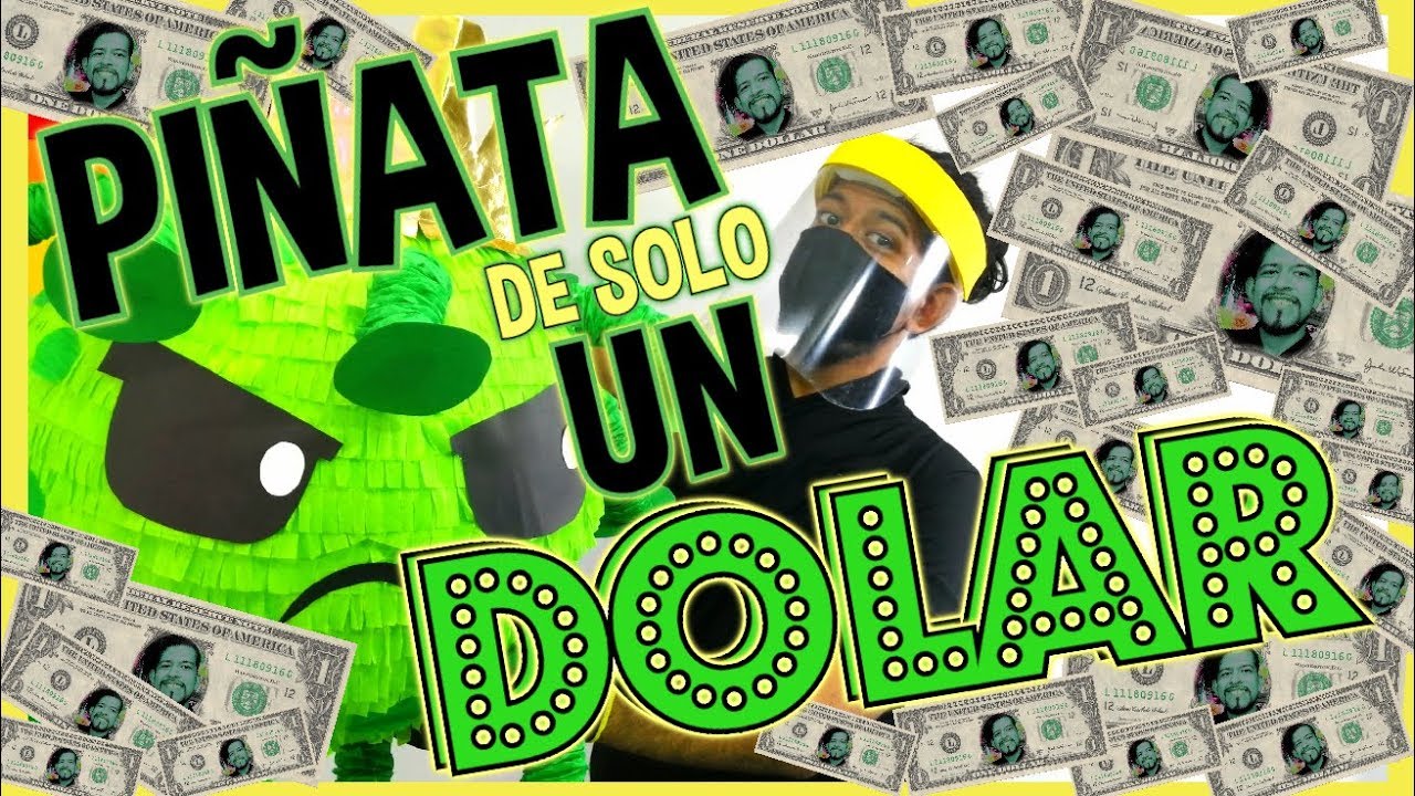 PIÑATA DE SOLO UN DOLAR  EDREI POP