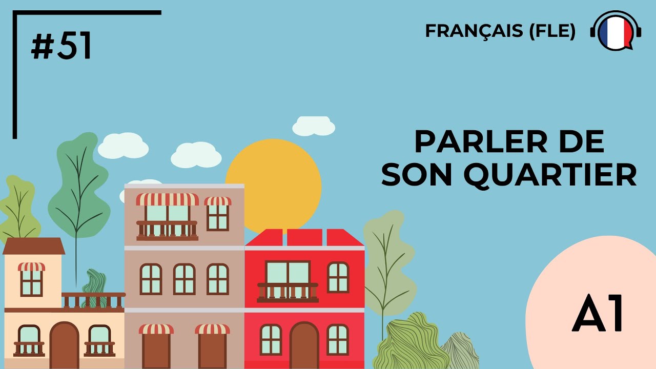 Parler de son quartier (A1) - Podcast by FLE d'OC  #51