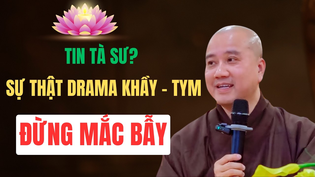 THẦY PHÁP HÒA KHAI NGỘ: Từ Drama Khầy – Tym Vì Sao Con Người Dễ Tin Tà Sư?