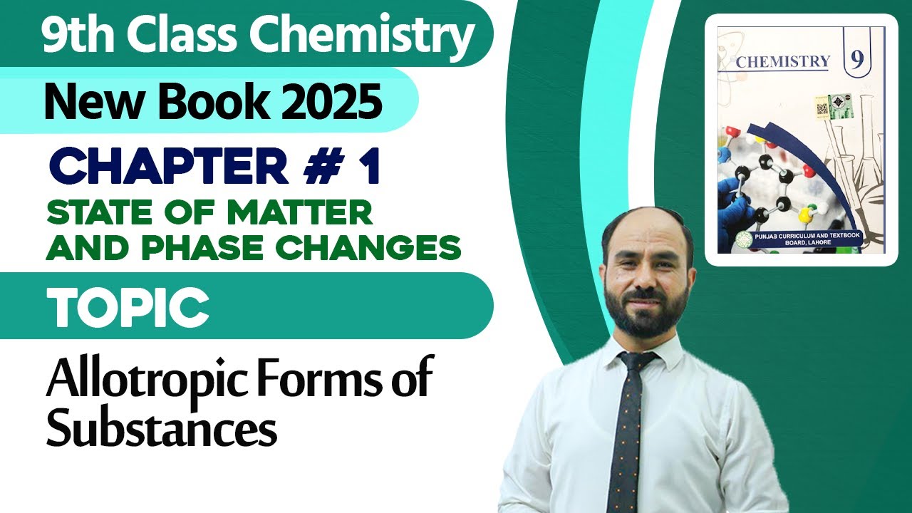 9th Class Chemistry Chapter 1 | Allotropic Forms of Substances | Class 9th New Book 2025