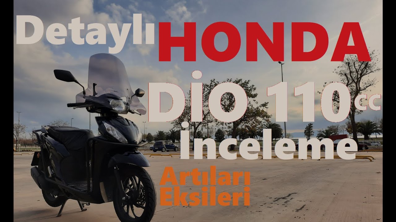 Honda Dio 110cc Detaylı inceleme | Artıları Eksileri | Şahsi Kullanımda Dio