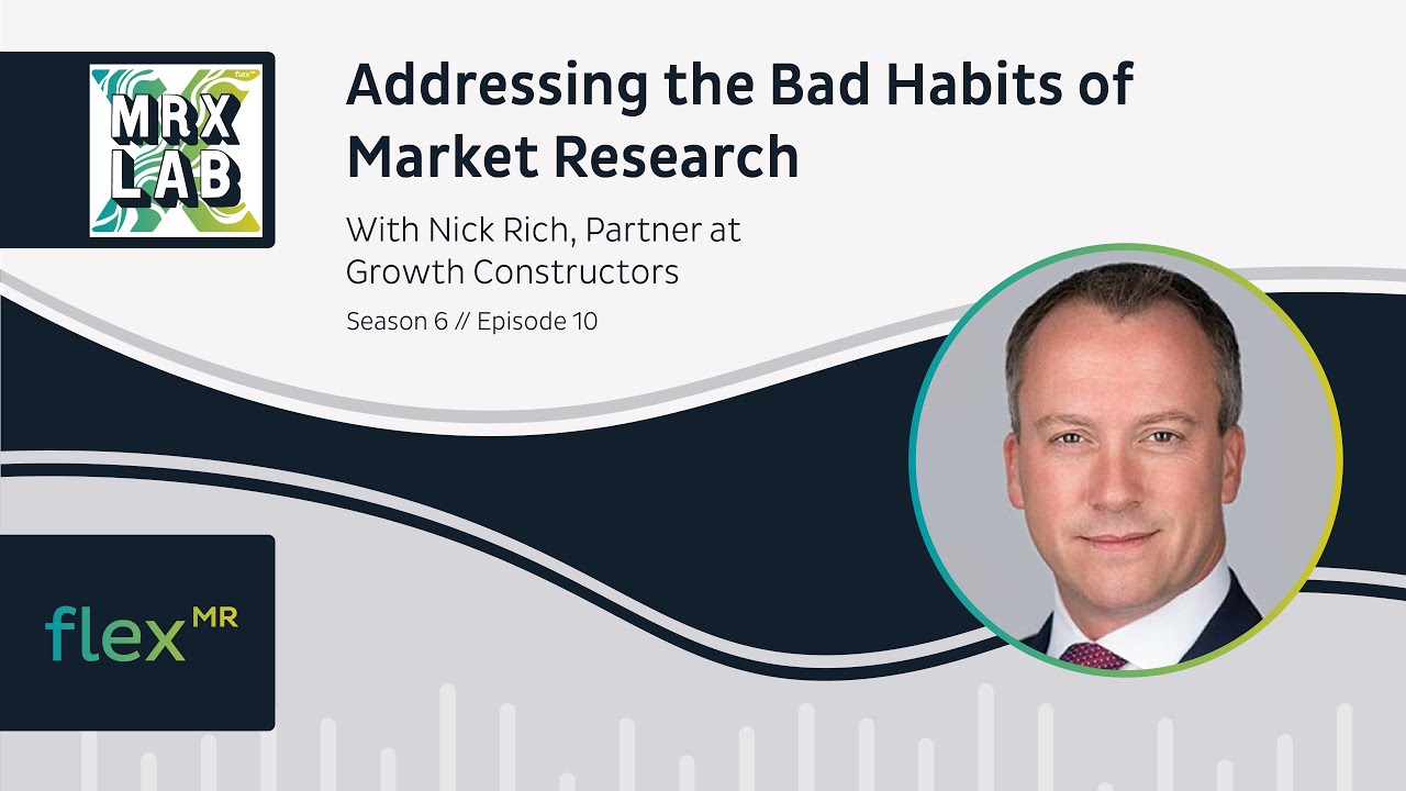 MRX Lab - Addressing the Bad Habits of Market Research