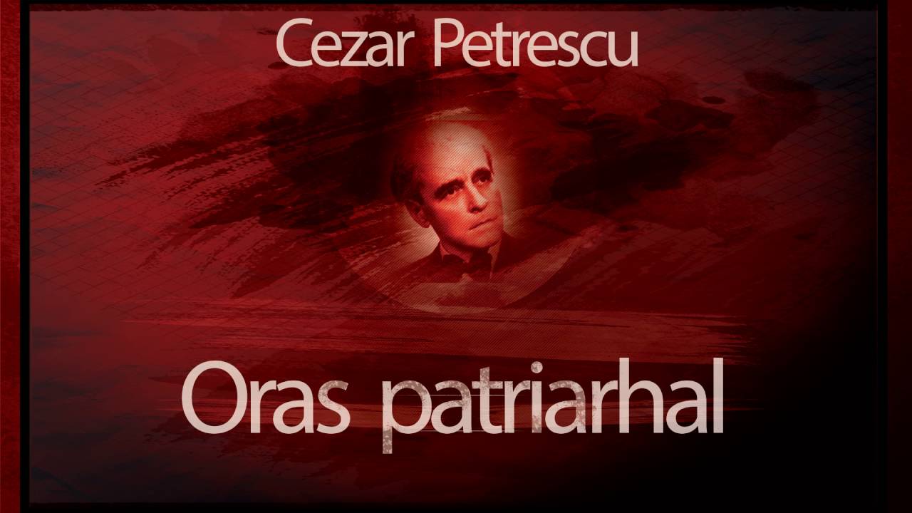 Oras patriarhal (1982) - Cezar Petrescu #teatruaudio #teatruradiofonic #teatruonline #teatruvechi