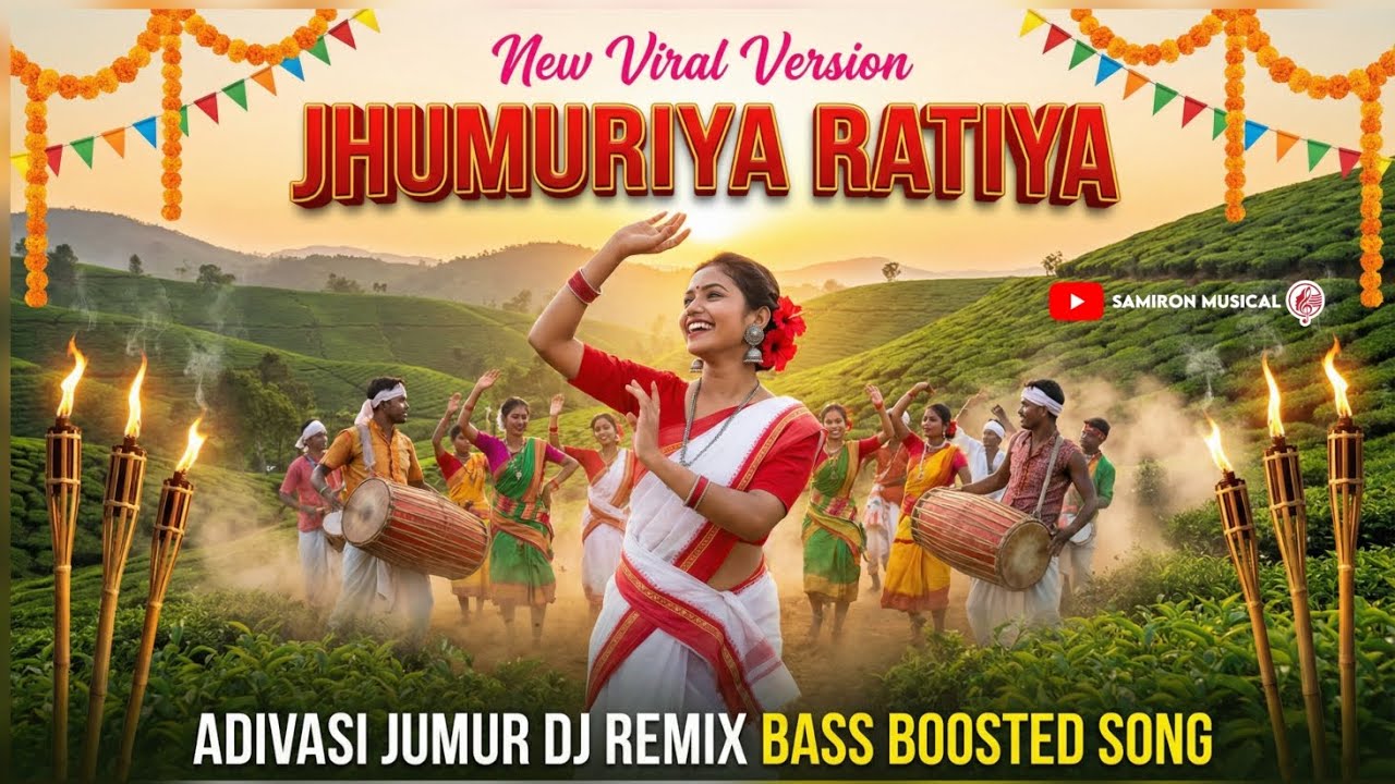 JHUMURIYA RATIYA (Viral Version) | Adivasi Jhumur DJ Remix | Bass Boosted Song 2026 