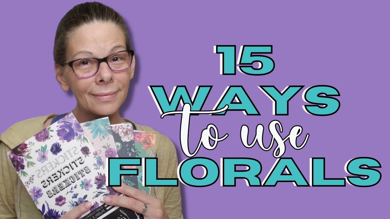 15 WAYS TO USE FLORALS IN YOUR PLANNER | PLANNER TIPS | HAPPY PLANNER