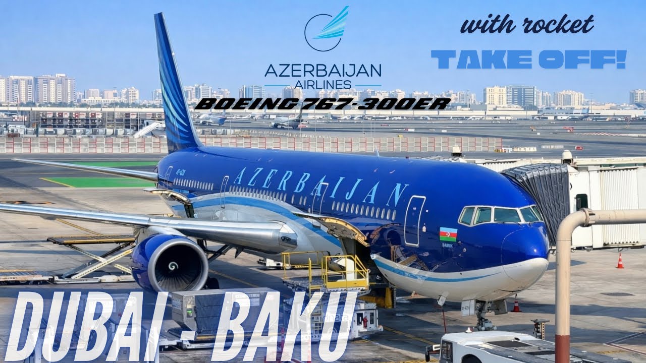 Azerbaijan Airlines RARE Boeing 767!  | Dubai to Baku | AZAL Economy Class | Trip Report