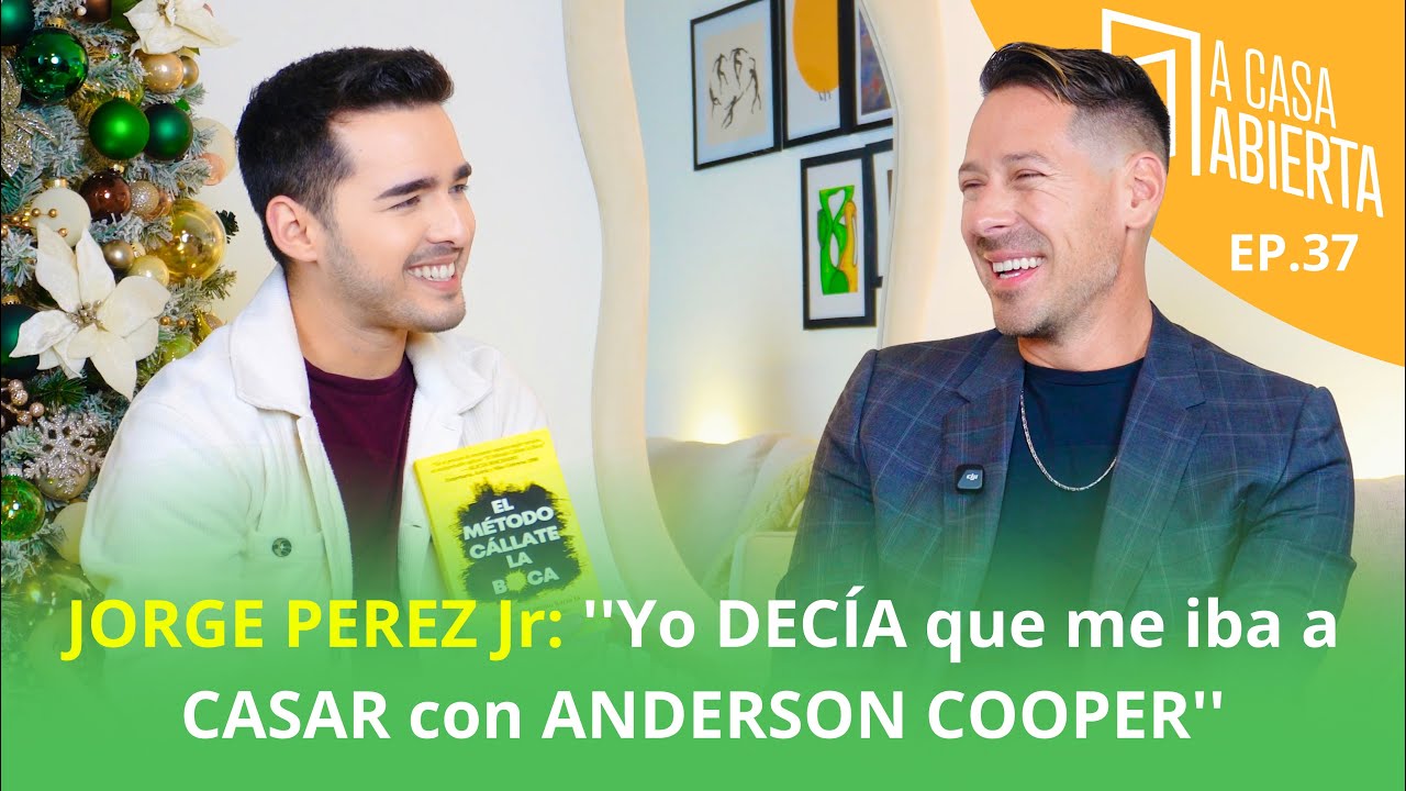 JORGE PEREZ: ''Yo DEC&Iacute;A que me iba a CASAR con ANDERSON COOPER'' (''A Casa Abierta'' EP.37)