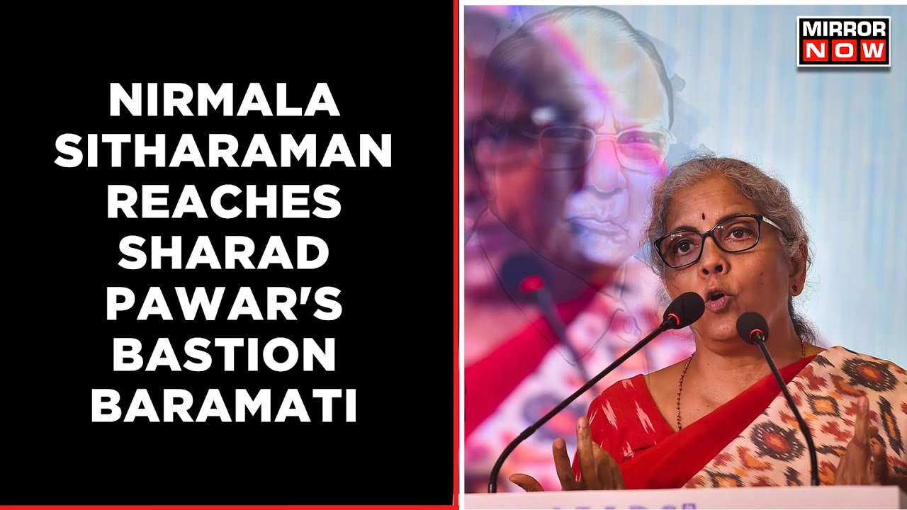 FM Nirmala In NCP Bastion Baramati; BJP Eyes On Pawar's Stronghold | Political English News