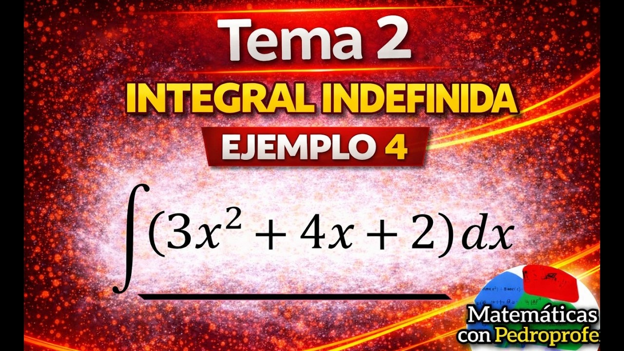 Integral Indefinida desde Cero 🔥 Ejemplo 4 Paso a Paso | Tema 2