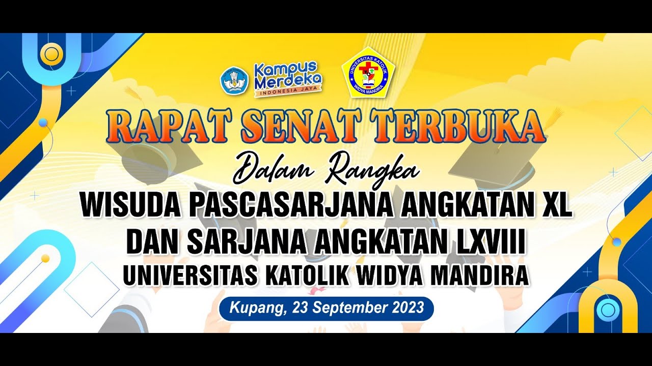 Wisuda Pascasarjana Angkatan XL Dan Sarjana Angkatan LXVIII Universitas Katolik Widya Mandira