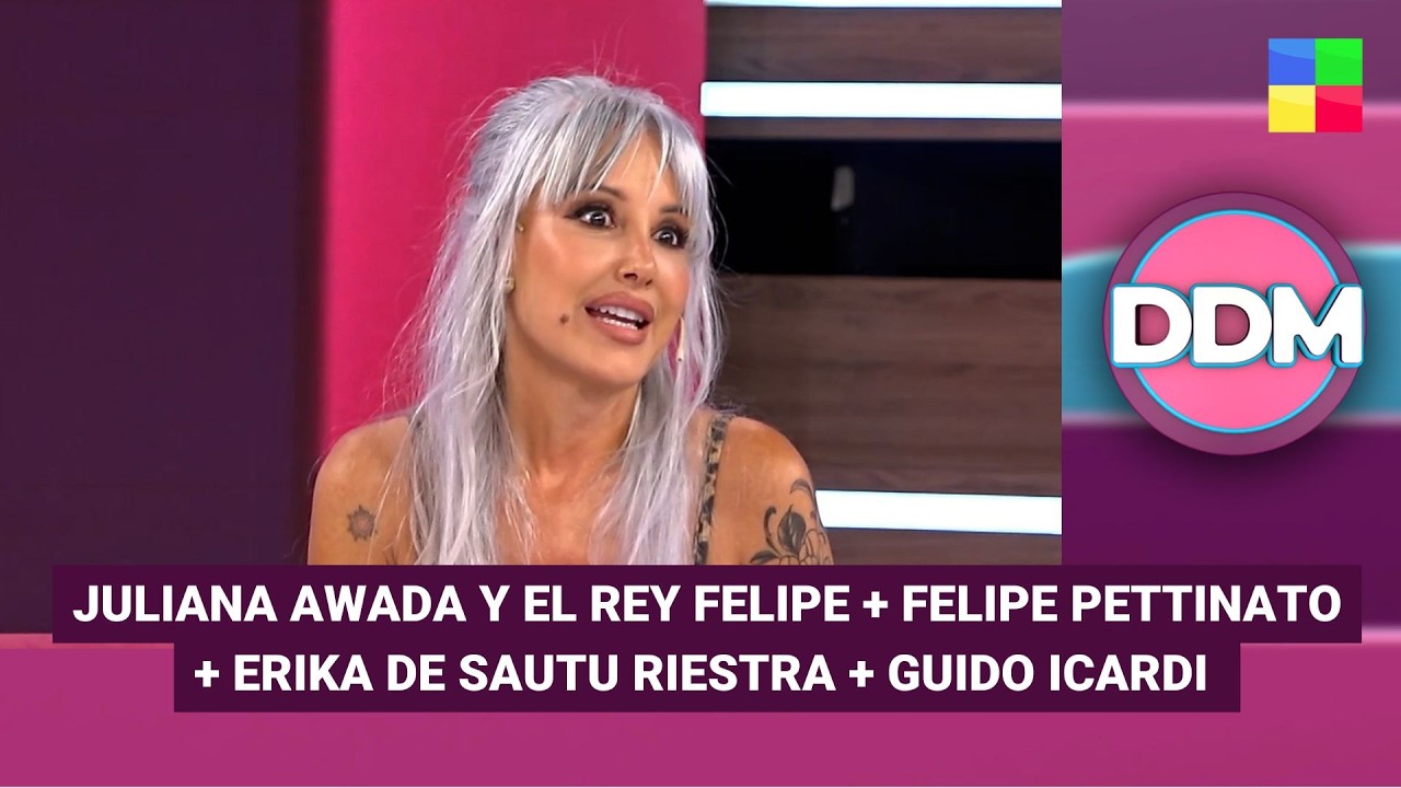 Awada y el rey Felipe + Feli Pettinato + Erika de Sautu Riestra #DDM | Programa completo (23/02/26)