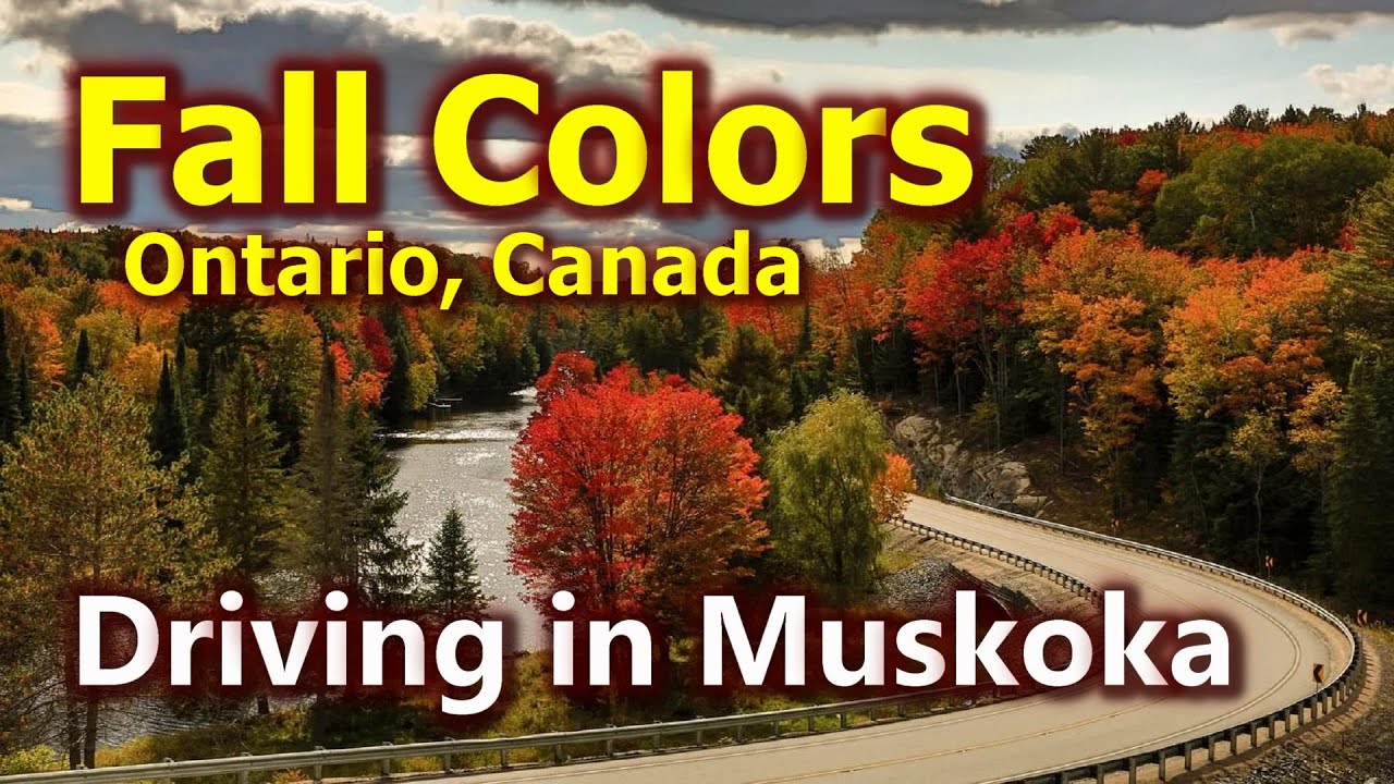 Colors of Canada I Driving to Huntsville, Muskoka, Ontario