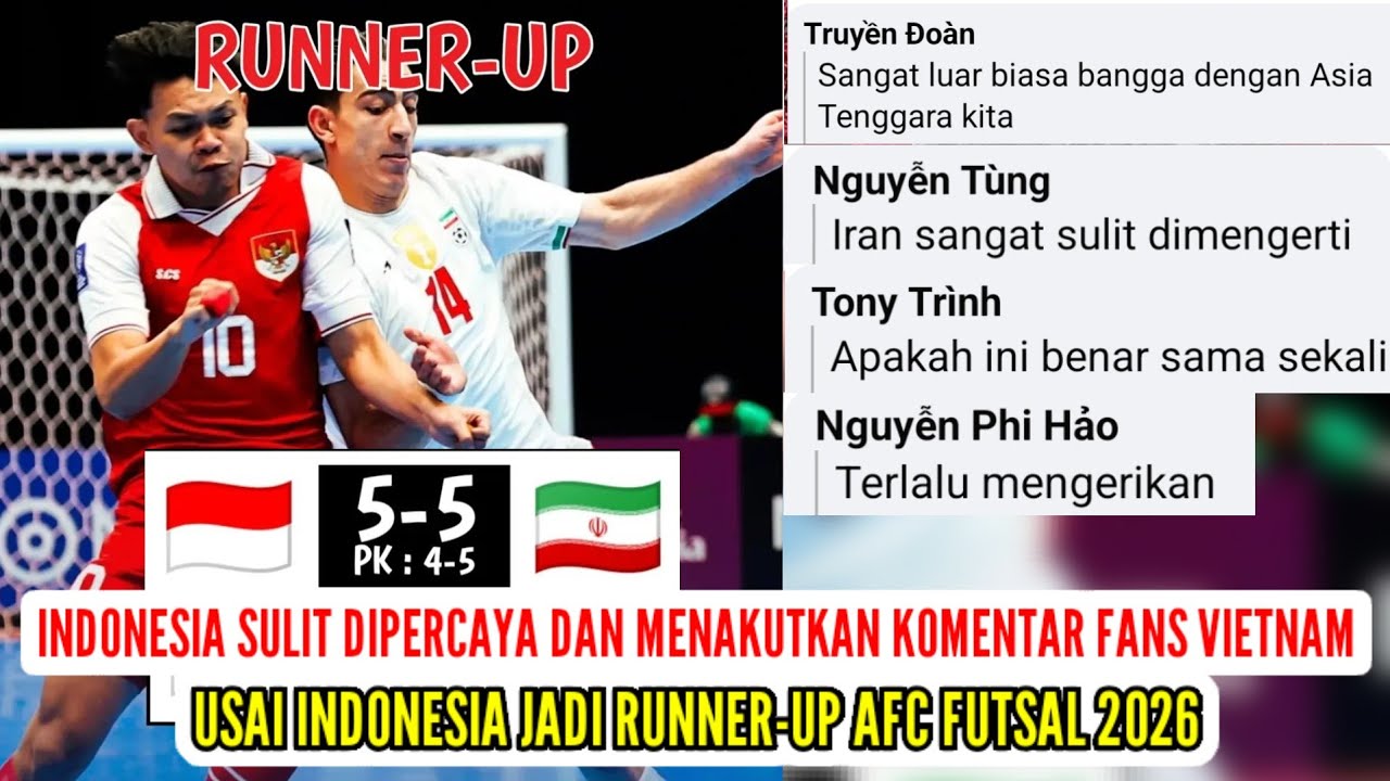 Permainan Indonesia Sulit Dipercaya Komentar Fans Vietnam Usai Jadi Runner-up AFC Futsal 2026