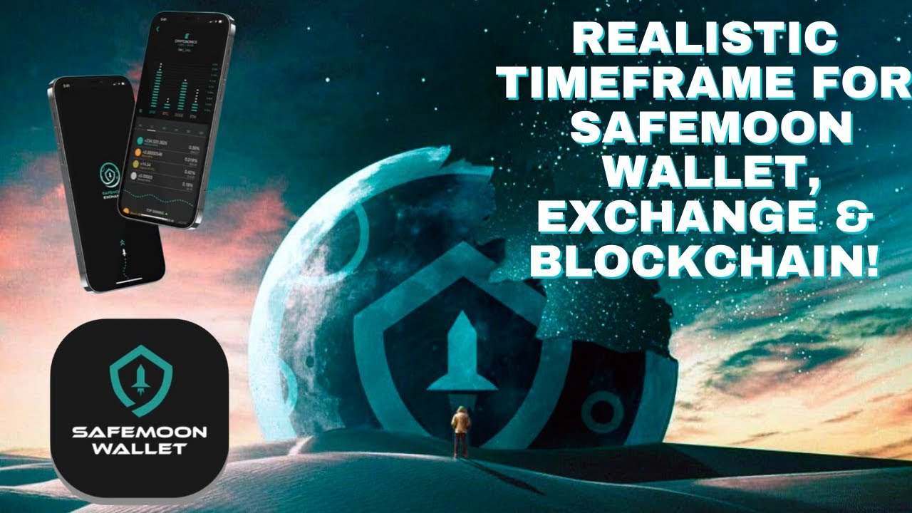 REALISTIC TIMELINE FOR SAFEMOON WALLET, EXCHANGE & BLOCKCHAIN LAUNCH! (NOT WHEN YOU THINK IT IS)