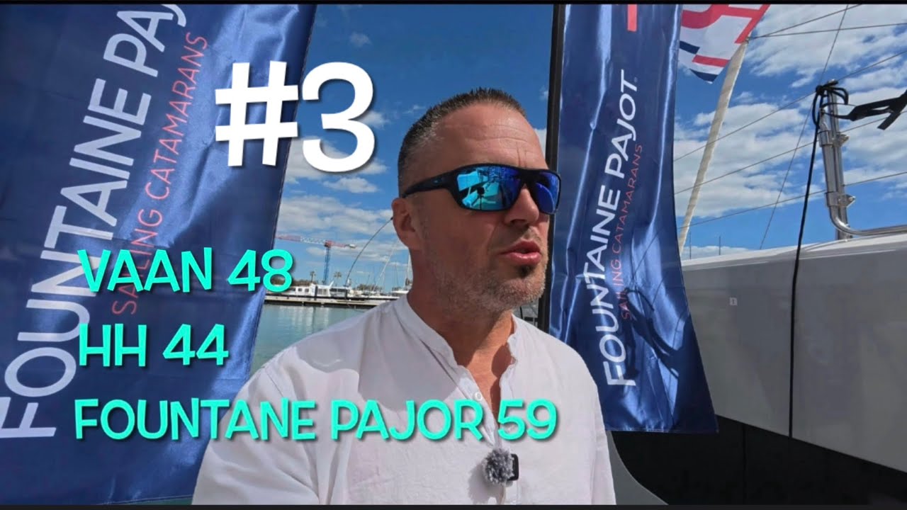 Multihull Show 2025 La Grande Motte #3 - Vaan 48, HH Catamarans 44, Fountaine Pajot 59