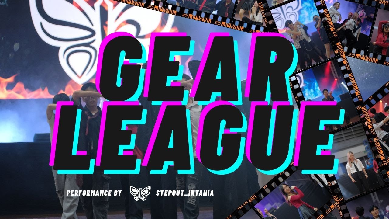 [StepOut] GEAR LEAGUE | Dance Performance by  @stepout_intania