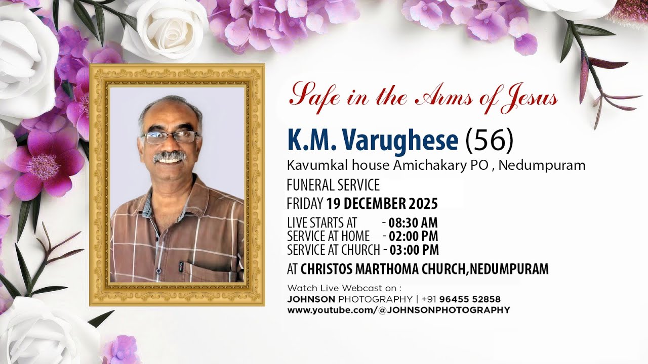 FUNERAL SERVICE | K.M VARUGHESE (56) KAVUMKAL (H) AMICHAKARY P.O , NEDUMPURAM | JOHNSON PHOTOGRAPHY