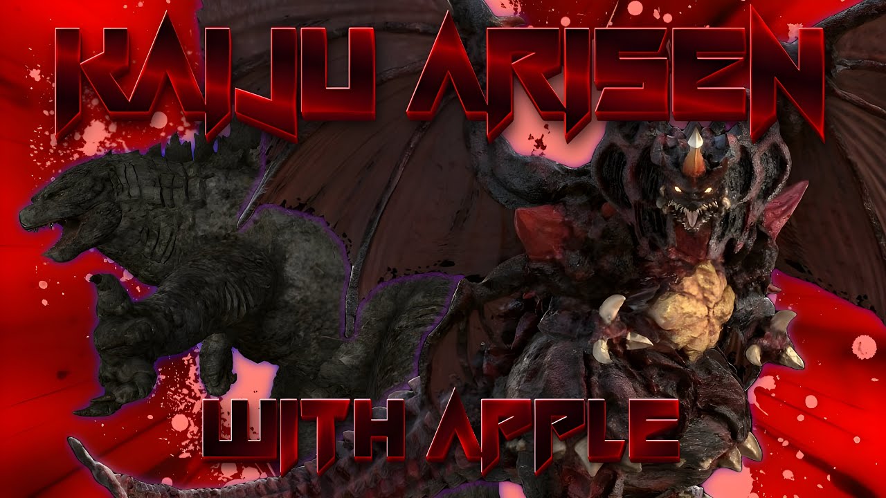 Kaiju Arisen with Apple!