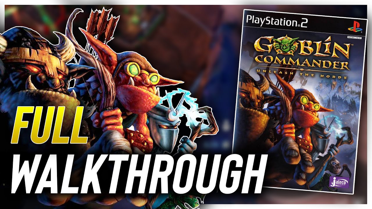 Goblin Commander Unleash the Horde FULL Campaign Walkthrough
