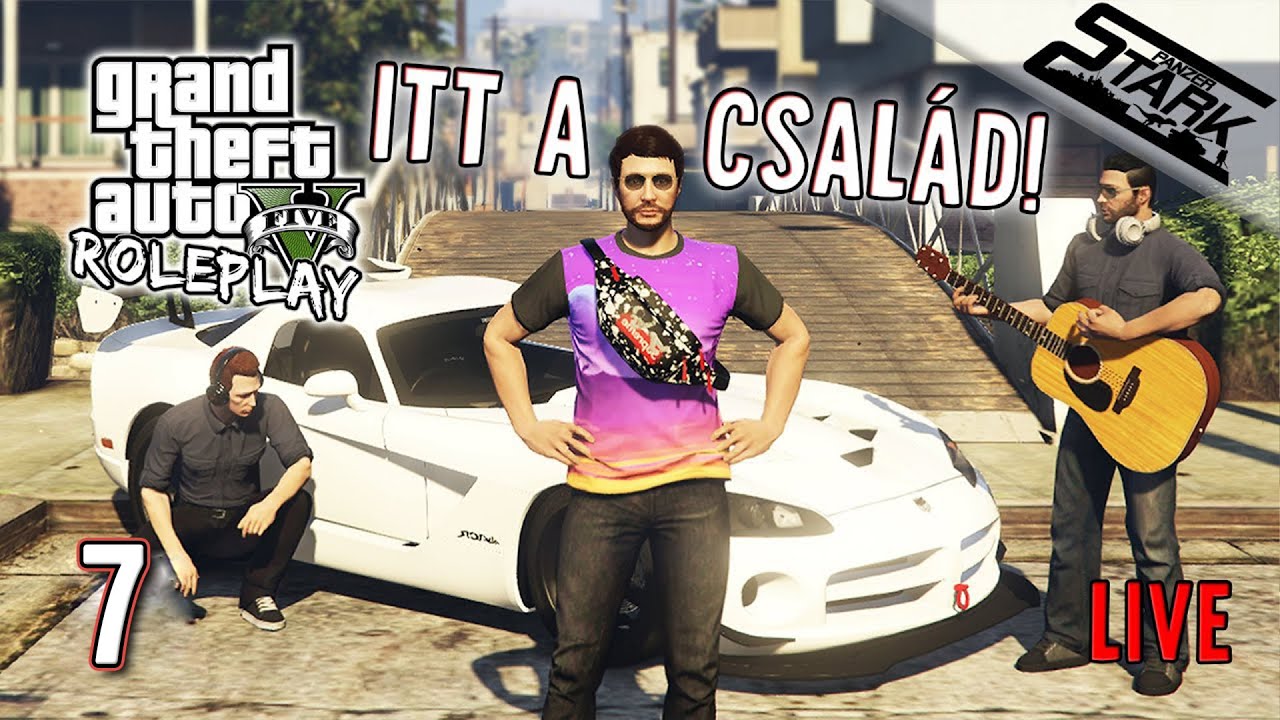 GTA 5 GrandRP - 7.Rész (Itt a Család, Melózzunk Együtt!) - Stark LIVE