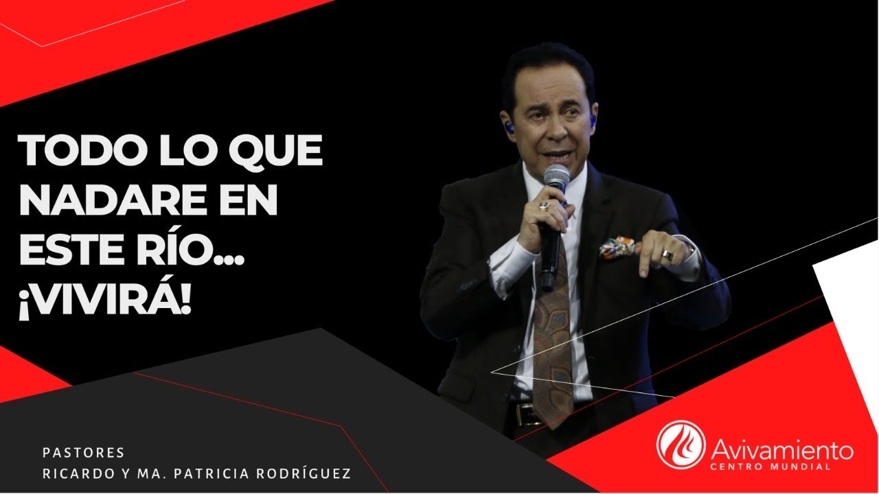 #342 Todo lo que nadare en este río... ¡Vivirá! - Pastor Ricardo Rodríguez
