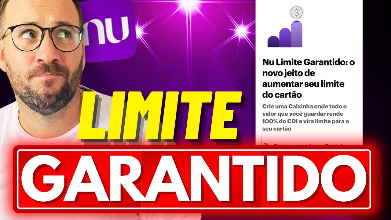 Como FUNCIONA o NU LIMITE GARANTIDO