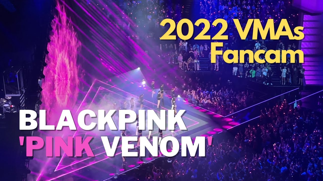 BLACKPINK - Pink Venom VMAs Live Performance Fancam 220828