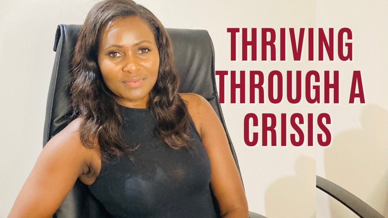 Thriving through a Crisis