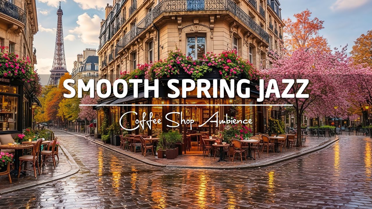 Smooth Jazz Music ~ Spring Coffee Shop Ambience for Work, Study 🌸 Relaxing Jazz Instrumental Music