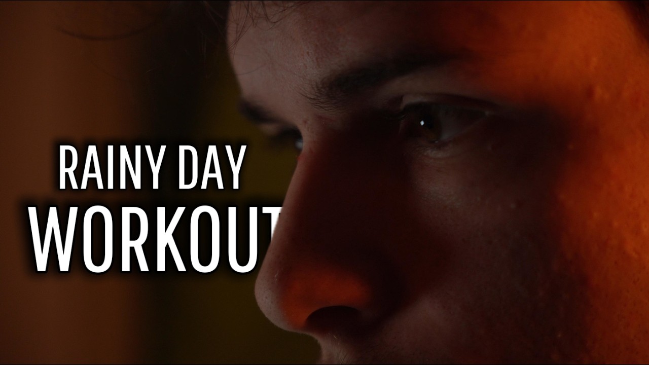 Rainy day workout