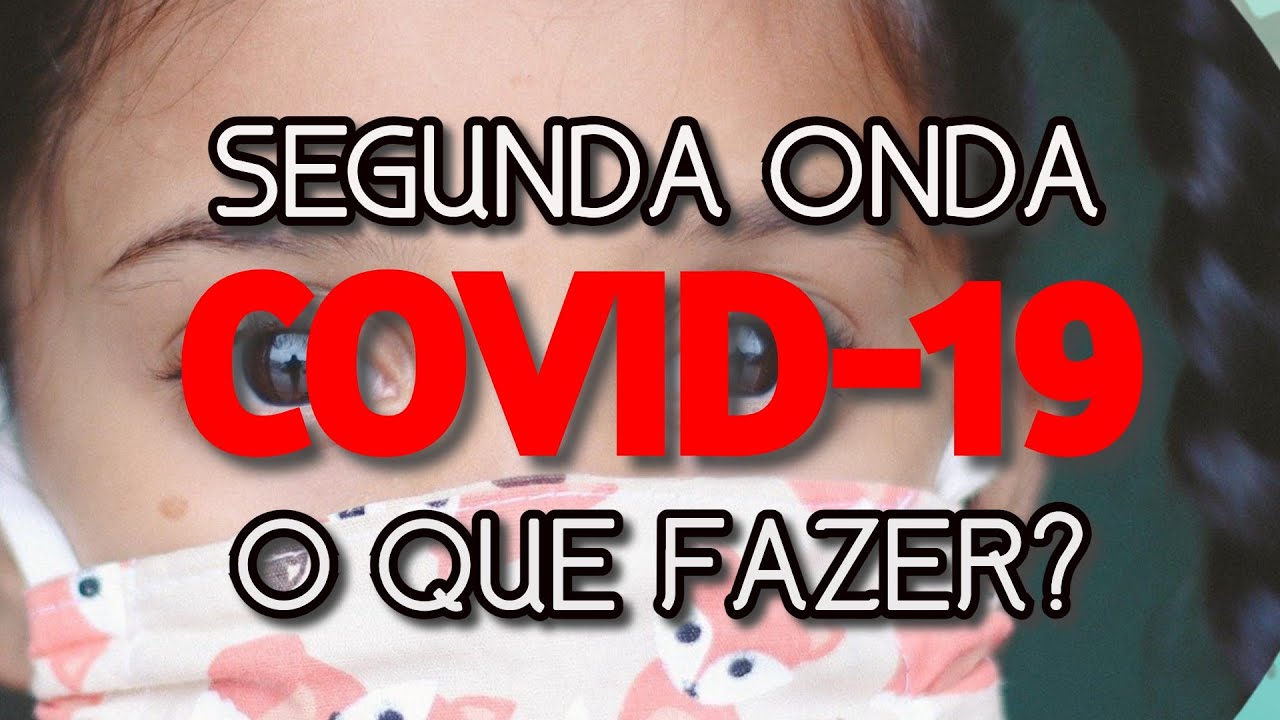 2a ONDA DA COVID 19. O QUE FAZER NOS PRIMEIROS SINTOMAS?