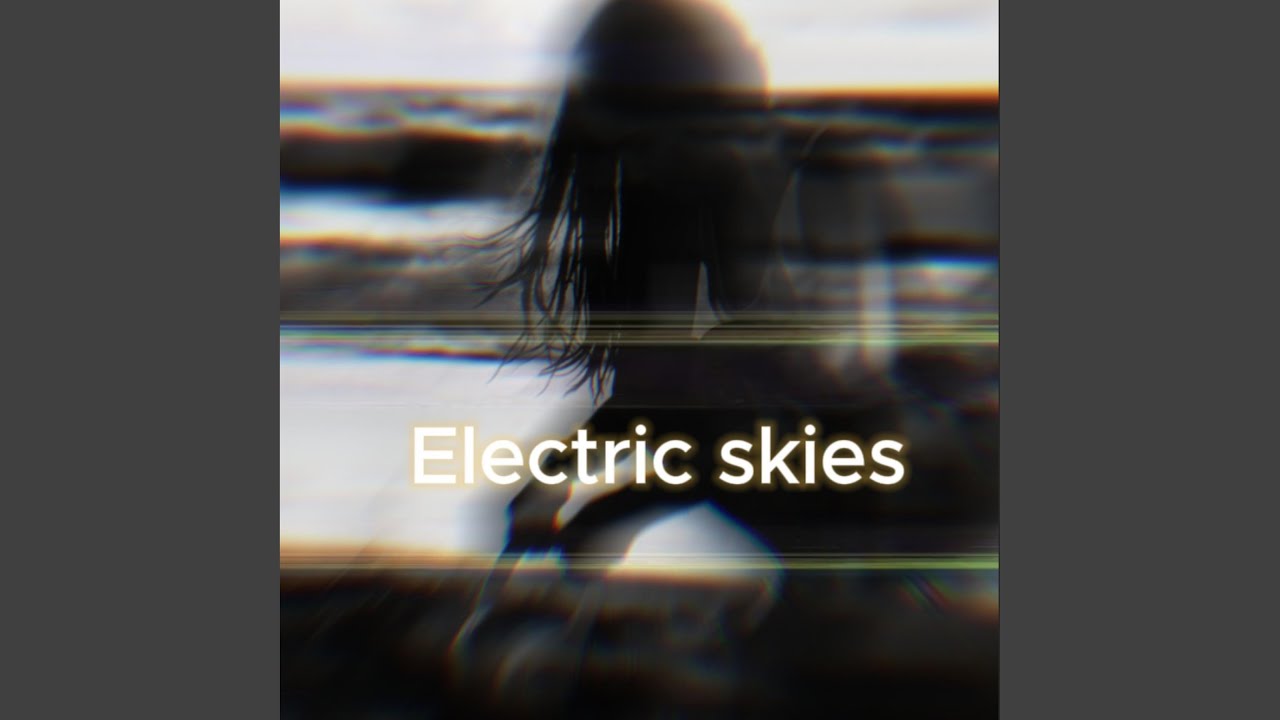 Electric skies (Radio Edit)