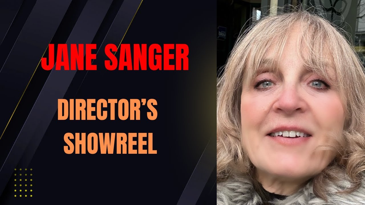Jane Sanger Director's Showreel